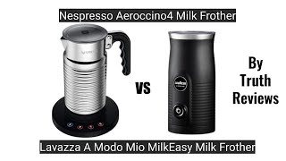 Nespresso Aeroccino4 Milk Frother VS Lavazza A Modo Mio MilkEasy Milk Frother REVIEWS