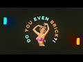 Do You Even Brick?! | Official Trailer
