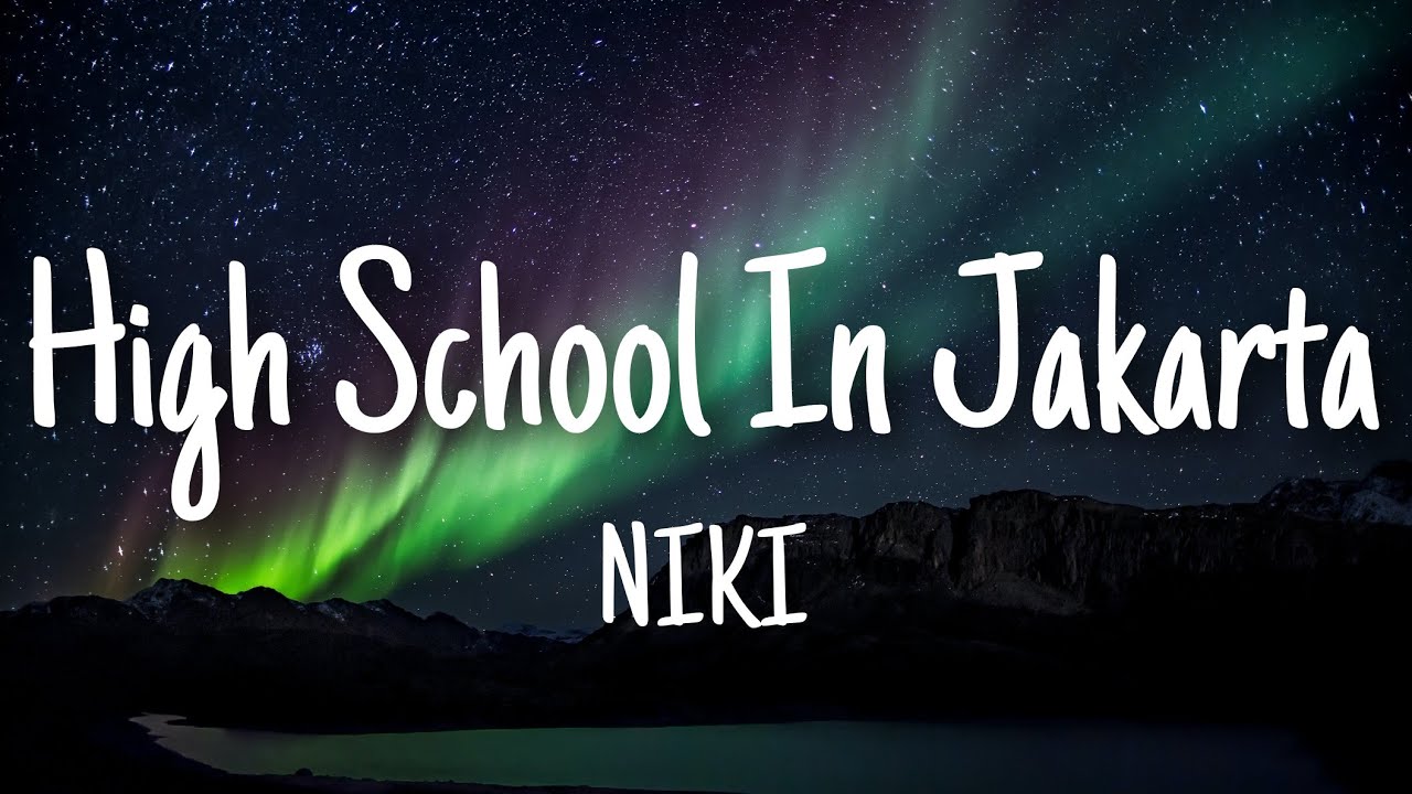 NIKI High School In Jakarta Lyrics YouTube