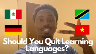 5 Reasons Why You Should Quit Learning A Language - I'm Not a Polyglot & I'm Done Learning Languages