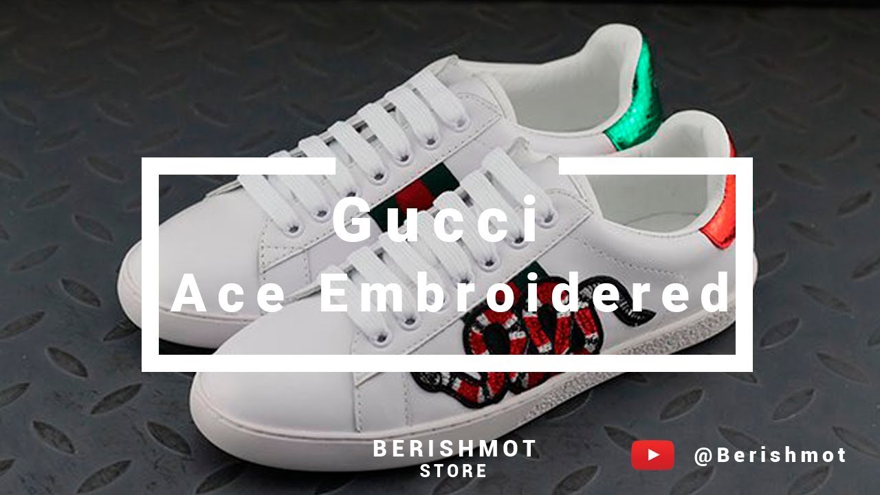 Gucci Аce Embrоidered Lоw-Tоp Snеaker/ BERISHMOT Store - YouTube