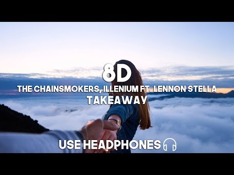 the-chainsmokers,-illenium-ft.-lennon-stella---takeaway-(8d-audio)
