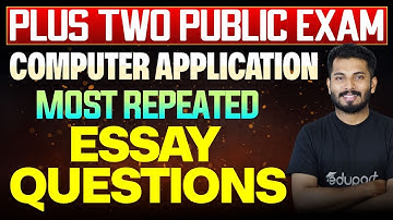 Plus Two Computer Application | Essay Questions | Public Exam 2025 | 35 + mark ഉറപ്പ് | Eduport