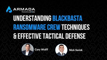 Armada Ransomware Series: Understanding Blackbasta Ransomware Crew Techniques & Effective Defense