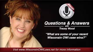 What are some of your recent Wisconsin OWI case wins?
