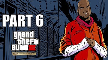 GRAND THEFT AUTO III THE DEFINITIVE EDITION PART 6 Gameplay Walkthrough | FULL GAME | No Commentary