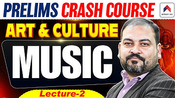 UPSC Prelims Crash Course 2026 | UPSC Art and Culture | Lec 2: Music | Explained by Rohit Sir