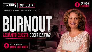 SCROLL | Burnout: ¿Cuánto cuesta decir basta | Pra. María José Hooft