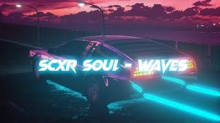 SCXR SOUL - WAVES