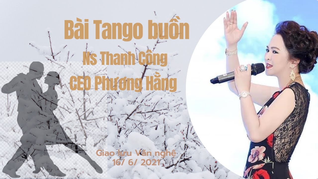 Bài Tango buồn 💃🕺  CEO Phương Hằng