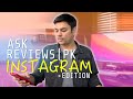 Ask ReviewsPK | Instagram Edition - Best phones, birthday, new team, new technology...