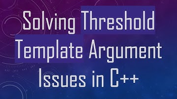 Solving Threshold Template Argument Issues in C++