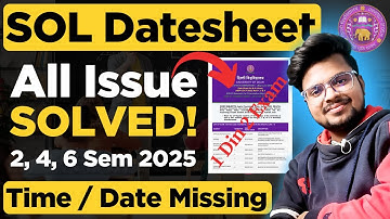 🔥DU SOL 2nd, 4th, 6th Semester DateSheet Explained ✅ All Issue SOLVED! - Exam May-June 2025