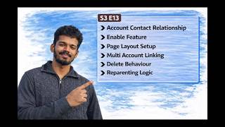 Link Contacts to Multiple Accounts | Account Contact Relationship  - S3 E13