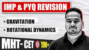 ROTATIONAL DYNAMICS & GRAVITATION in One Shot | Physics | Complete MHTCET 2025 Revision🎯