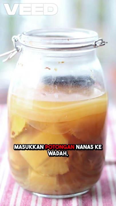 Cara Buat Cuka Nanas Termudah, Tak Perlu Beli Mahal-mahal #cuka #cukananas #nanas #cukaalami #sehat