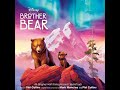 Brother bear ost mountaintop fight slowed