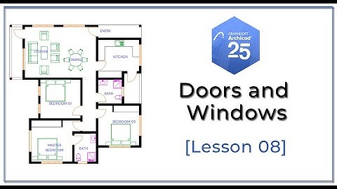 Doors and Windows - Advanced Settings and Customizations [ArchiCAD 25 Basics]
