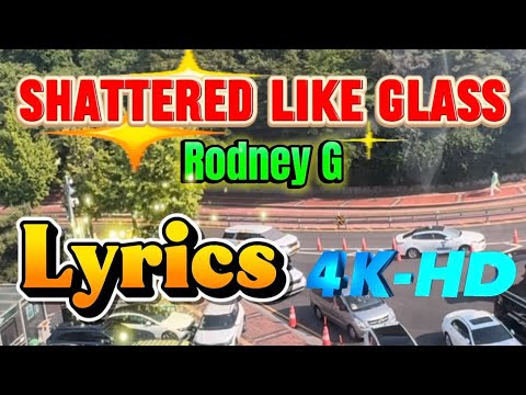 Shattered Like Glass - Rodney G lyrics (Official Music Video) 4K-HD