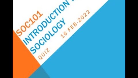 SOC101 Introduction to Sociology Quiz No 3