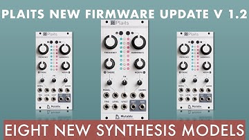 #PLAITS new firmware UPDATE #mutableinstruments - eight new synthesis models - tutorial - sound demo