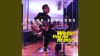 Download Lagu Wetin You No Fit Do?