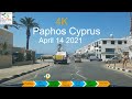 🇨🇾 April 14 2021 | Around Paphos Cyprus | 4K  🚗 🧼