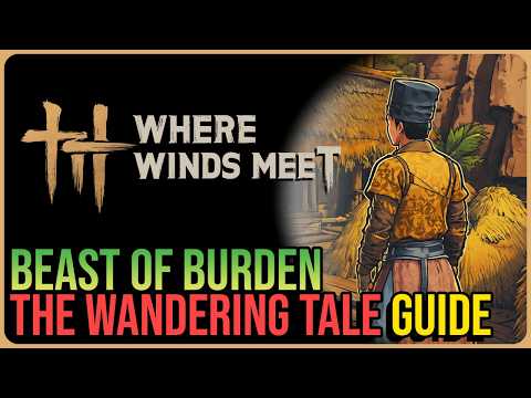 Beast of Burden – Where Winds Meet