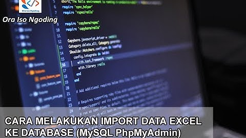 Cara Melakukan Import Data Ms. Excel Pada Database MySQL PhpMyAdmin