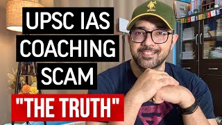 Truth about UPSC IAS coaching!
