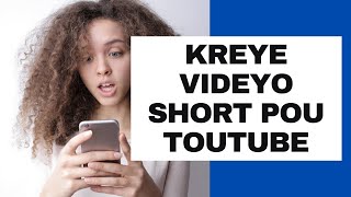 Kreye short videyo pou chanèl ou a fasil!