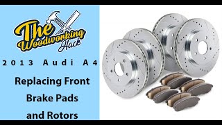 Replacing Front Rotors and Brake Pads on 2013 Audi A4 by The Woodworking Hack 3,085 views 4 years ago 26 minutes