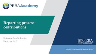 FY2027 Retirement Benefits Training | Reporting process: contributions