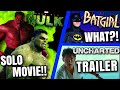 New Solo Hulk Movie, Uncharted Trailer, Shocking Batman News & MORE!!