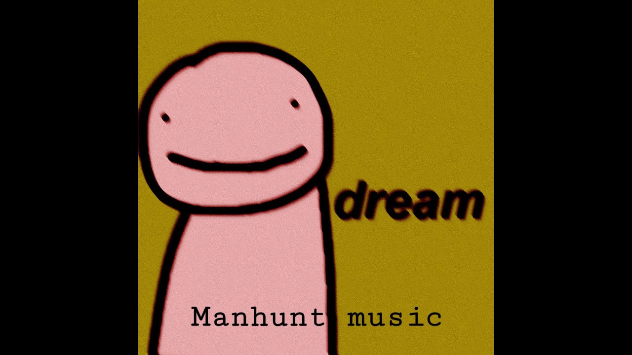Dream Manhunt Music (Earrape)