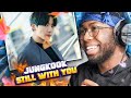 Jungkook (BTS) "Still With You" (REACTION + REVIEW)