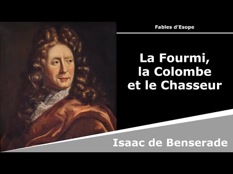 La Fourmi, la Colombe et le Chasseur - Fables d'Esope - Isaac de Benserade