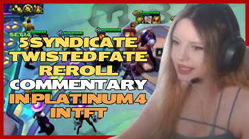 TFT SET 14 - 5 Syndicate Twisted Fate Reroll Commentary in Platinum 4