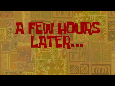 A Few Hours Later - Spongebob Time Card