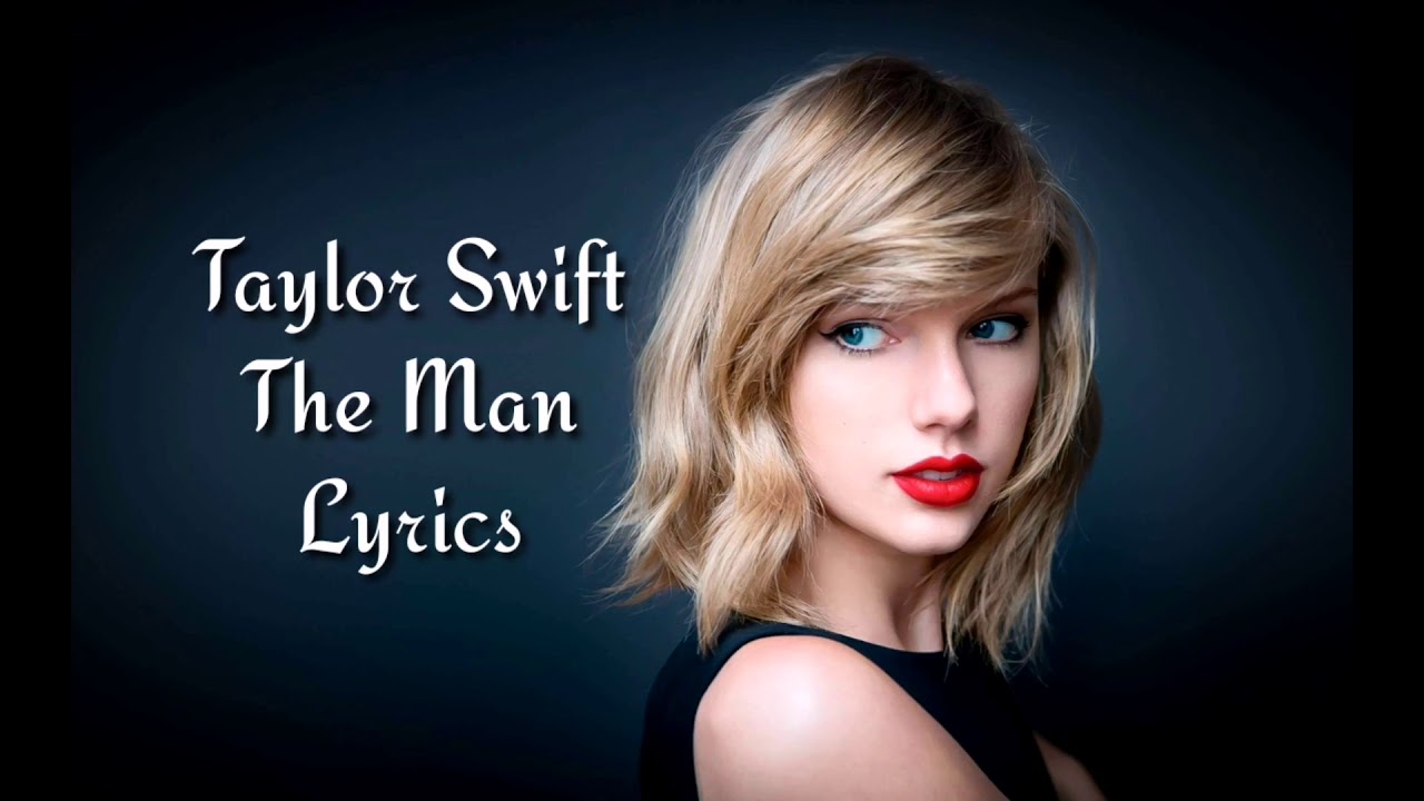 Taylor swift The Man Lyrics video Lyrics Master YouTube