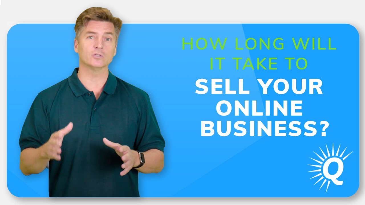 How Long Will It Take To Sell Your Online Business YouTube
