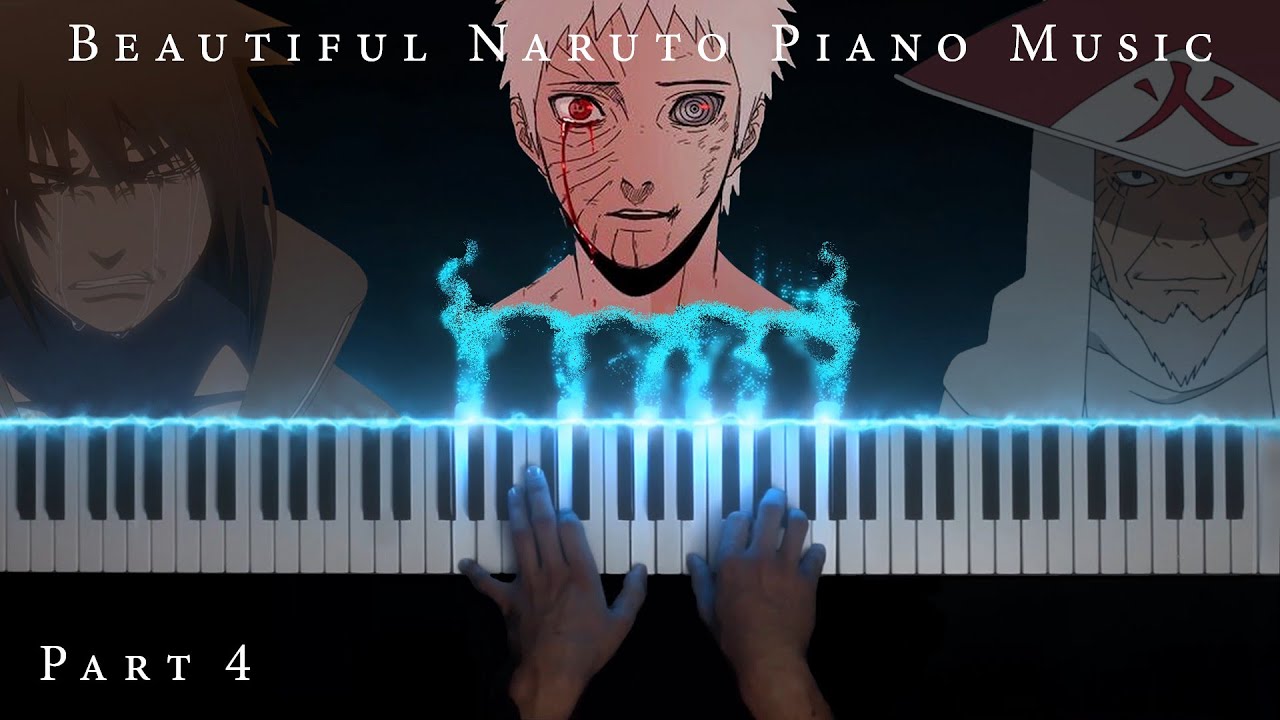 The Most Beautiful Naruto Piano Music: The Best of Sad and Emotional Soundtracks (Part 4)