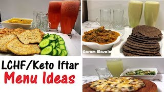 8 lchf / keto iftar combination menu ideas by
https://www./channel/uchag2uf38ajsnb10kwl4_hw?disable_polymer=true
this video gives you simple ideas...
