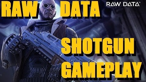 Raw Data - Virtual Reality Shotgun Gameplay with new character BOSS - HTC Vive