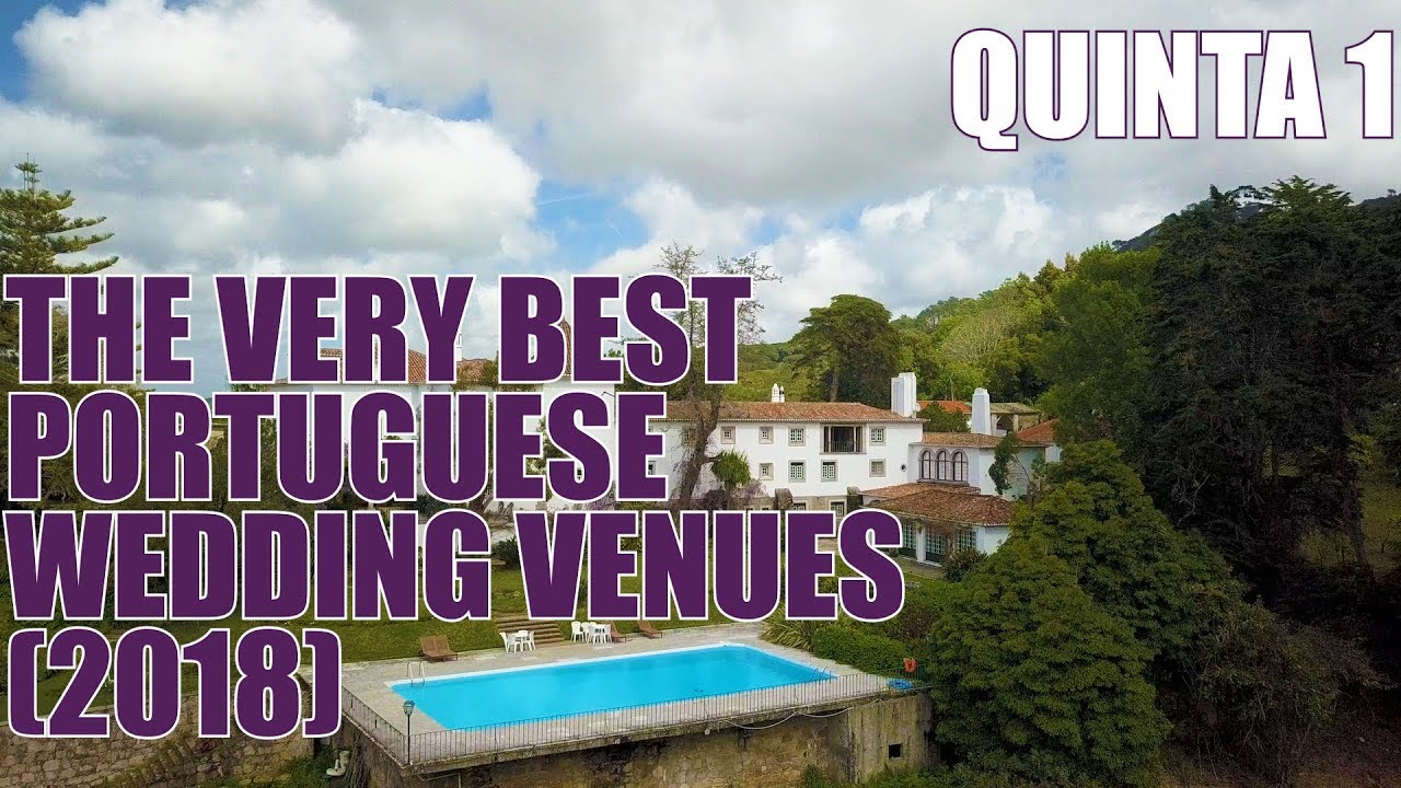 Best Portugal Wedding Venues (Quinta 1) (2018)