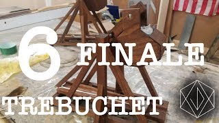 Trebuchet: The Superior Siege Engine 6/6