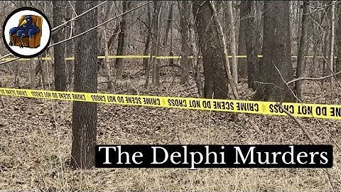 Delphi Murders - Story from Beginning to End  - NEW EVIDENCE | Affidavit Unsealed