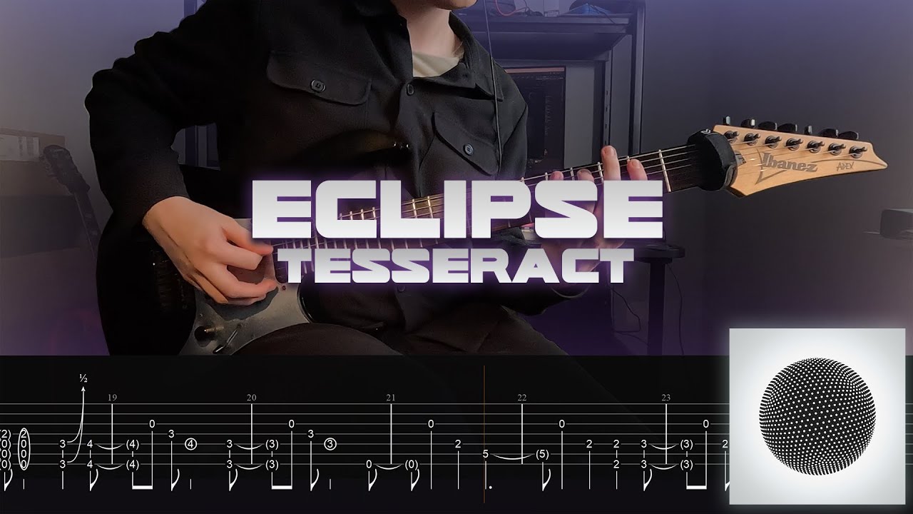 Eclipse - TesseracT (ON-SCREEN TABS) (HIGH-PRODUCTION) (ONE-TAKE COVER)