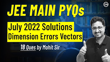 Units Dimensions Errors July Attempt Solutions of JEE Main 2022 | Physics PYQs | Eduniti | Mohit Sir