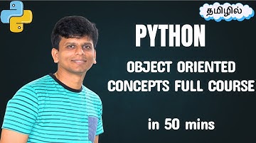 Master Python OOP (தமிழ்) 🐍 | Full Course on Object Oriented Concepts in Tamil